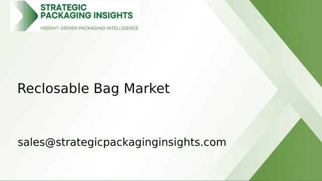 Reclosable Bag Market Size, Future Growth and Forecast 2033 Reclosable Bag Market Size, Future Growth and Forecast 2033