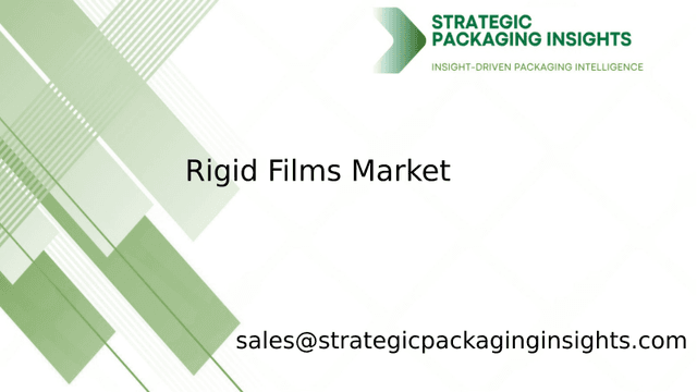 Rigid Films Market Size, Future Growth and Forecast 2033 Rigid Films Market Size, Future Growth and Forecast 2033