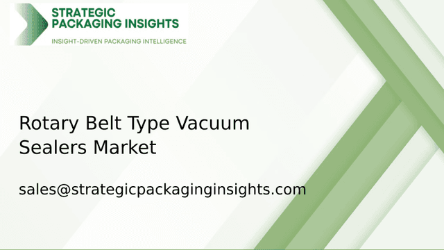 Rotary Belt Type Vacuum Sealers Market Size, Future Growth and Forecast 2033 Rotary Belt Type Vacuum Sealers Market Size, Future Growth and Forecast 2033