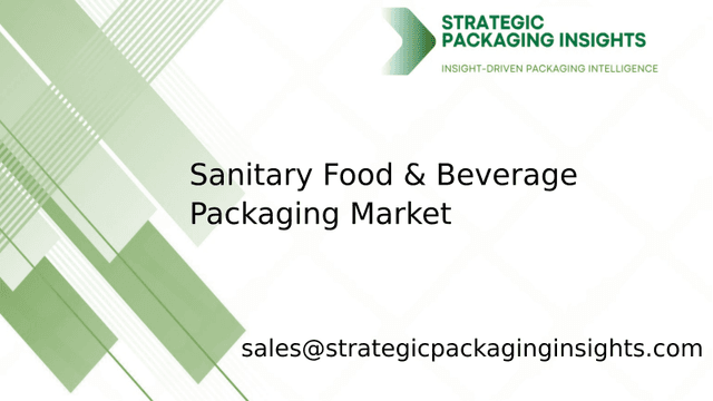 Sanitary Food & Beverage Packaging Market Size, Future Growth and Forecast 2033 Sanitary Food & Beverage Packaging Market Size, Future Growth and Forecast 2033