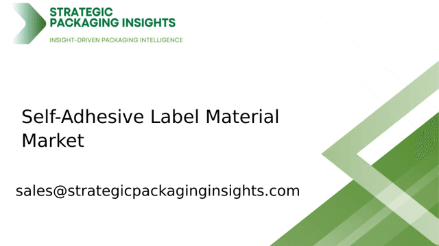 Self-Adhesive Label Material Market Size, Future Growth and Forecast 2033 Self-Adhesive Label Material Market Size, Future Growth and Forecast 2033