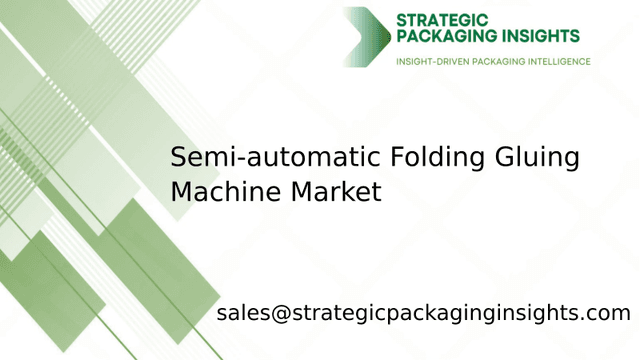 Semi-automatic Folding Gluing Machine Market Size, Future Growth and Forecast 2033 Semi-automatic Folding Gluing Machine Market Size, Future Growth and Forecast 2033