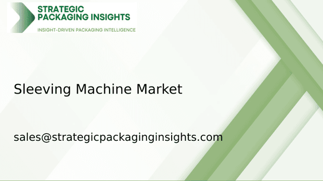 Sleeving Machine Market Size, Future Growth and Forecast 2033 Sleeving Machine Market Size, Future Growth and Forecast 2033