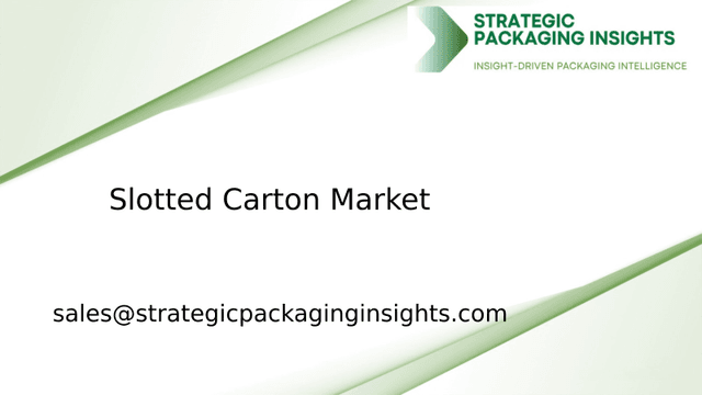 Slotted Carton Market Size, Future Growth and Forecast 2033 Slotted Carton Market Size, Future Growth and Forecast 2033