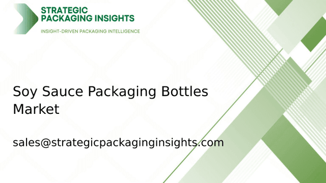 Soy Sauce Packaging Bottles Market Size, Future Growth and Forecast 2033 Soy Sauce Packaging Bottles Market Size, Future Growth and Forecast 2033