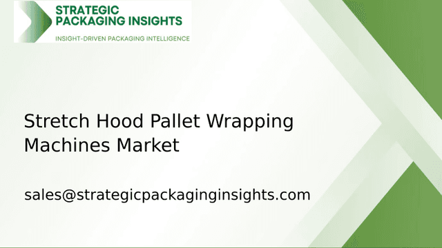 Stretch Hood Pallet Wrapping Machines Market Size, Future Growth and Forecast 2033 Stretch Hood Pallet Wrapping Machines Market Size, Future Growth and Forecast 2033