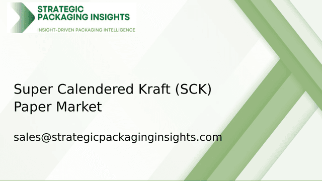 Super Calendered Kraft (SCK) Paper Market Size, Future Growth and Forecast 2033 Super Calendered Kraft (SCK) Paper Market Size, Future Growth and Forecast 2033