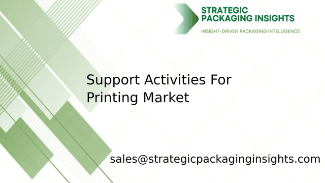 Support Activities For Printing Market Size, Future Growth and Forecast 2033 Support Activities For Printing Market Size, Future Growth and Forecast 2033