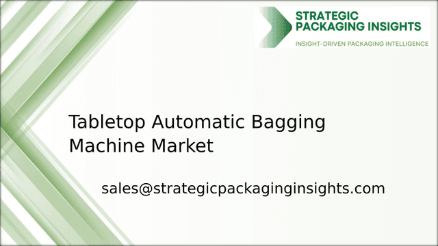 Tabletop Automatic Bagging Machine Market Size, Future Growth and Forecast 2033 Tabletop Automatic Bagging Machine Market Size, Future Growth and Forecast 2033