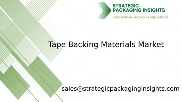 Tape Backing Materials Market Size, Future Growth and Forecast 2033 Tape Backing Materials Market Size, Future Growth and Forecast 2033