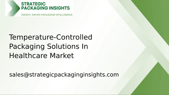 Temperature-Controlled Packaging Solutions In Healthcare Market Size, Future Growth and Forecast 2033 Temperature-Controlled Packaging Solutions In Healthcare Market Size, Future Growth and Forecast 2033