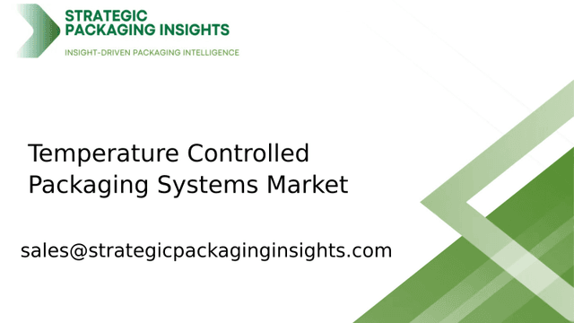Temperature Controlled Packaging Systems Market Size, Future Growth and Forecast 2033 Temperature Controlled Packaging Systems Market Size, Future Growth and Forecast 2033