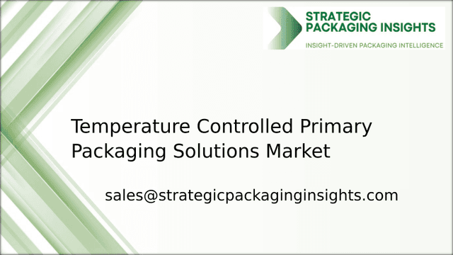 Temperature Controlled Primary Packaging Solutions Market Size, Future Growth and Forecast 2033 Temperature Controlled Primary Packaging Solutions Market Size, Future Growth and Forecast 2033