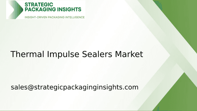 Thermal Impulse Sealers Market Size, Future Growth and Forecast 2033 Thermal Impulse Sealers Market Size, Future Growth and Forecast 2033