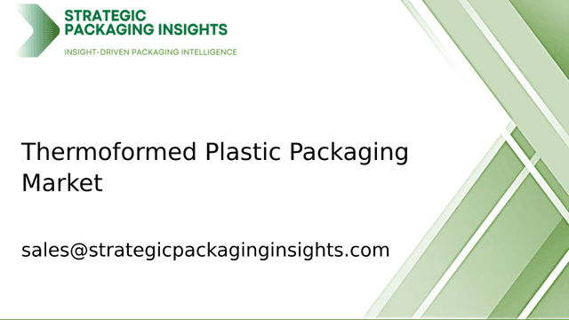 Thermoformed Plastic Packaging Market Size, Future Growth and Forecast 2033 Thermoformed Plastic Packaging Market Size, Future Growth and Forecast 2033