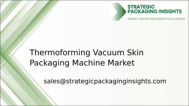 Thermoforming Vacuum Skin Packaging Machine Market Size, Future Growth and Forecast 2033 Thermoforming Vacuum Skin Packaging Machine Market Size, Future Growth and Forecast 2033