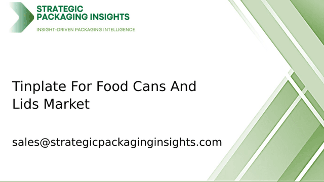 Tinplate For Food Cans And Lids Market Size, Future Growth and Forecast 2033 Tinplate For Food Cans And Lids Market Size, Future Growth and Forecast 2033