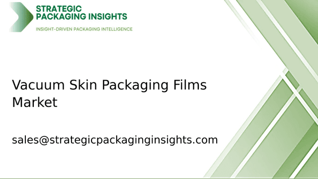 Vacuum Skin Packaging Films Market Size, Future Growth and Forecast 2033 Vacuum Skin Packaging Films Market Size, Future Growth and Forecast 2033