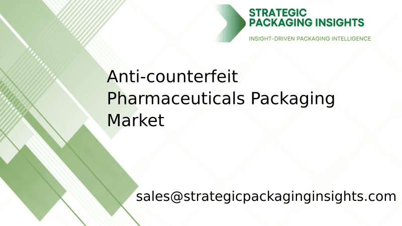 Anti-counterfeit Pharmaceuticals Packaging Market Size, Future Growth and Forecast 2033
