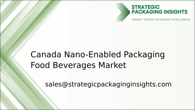 Canada Nano-Enabled Packaging Food Beverages Market Size, Future Growth and Forecast 2033