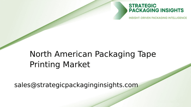 North American Packaging Tape Printing Market Size, Future Growth and Forecast 2033 North American Packaging Tape Printing Market Size, Future Growth and Forecast 2033