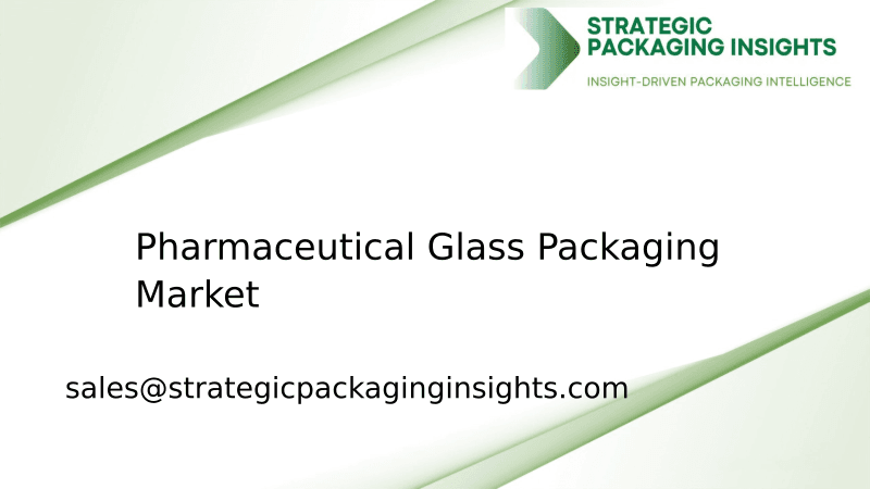 Pharmaceutical Glass Packaging Market Size, Future Growth and Forecast 2033