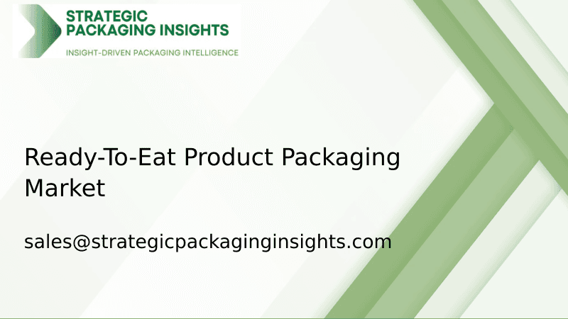Ready-To-Eat Product Packaging Market Size, Future Growth and Forecast 2033