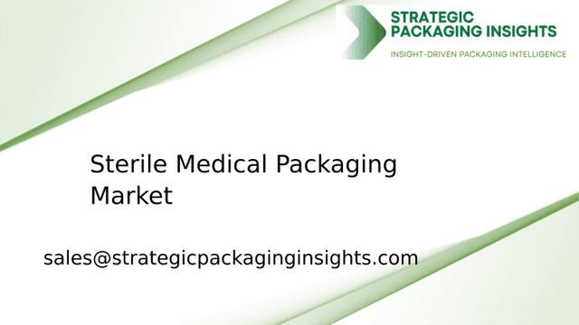 Sterile Medical Packaging Market Size, Future Growth and Forecast 2033 Sterile Medical Packaging Market Size, Future Growth and Forecast 2033